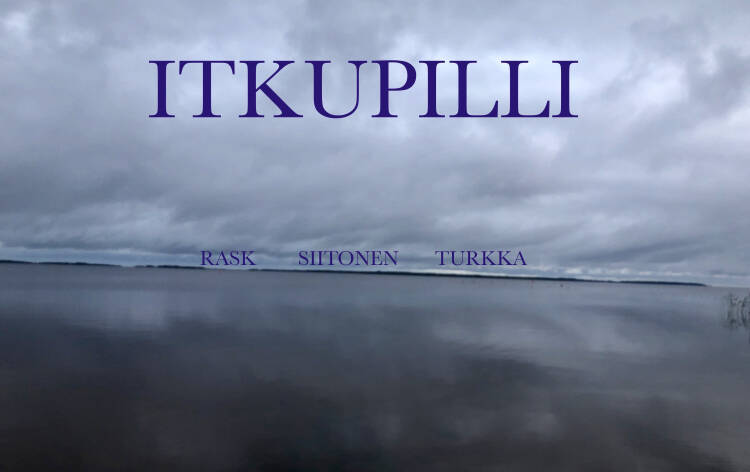 Itkupilli Rask Siitonen Turkka