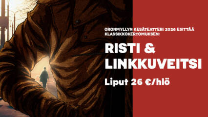 Näytelmä Risti ja linkkuveitsi Oronmyllyn kesäteatterissa